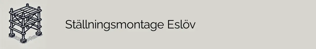 Ställningsmontage Eslöv